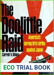 The Doolittle Raid America|s Daring First Strike Against Japan