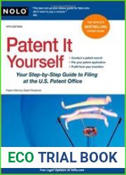 Patent It Yourself Your Step-by-Step Guide to Filing at the U.S. Patent Office, 13th Edition
