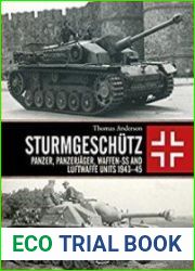 Sturmgeschutz Panzer, Panzerjager, Waffen-SS and Luftwaffe Units 1943-1945 (Osprey General Military)