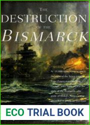 The Destruction of the Bismarck