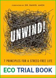 Unwind! 7 Principles for a Stress-Free Life