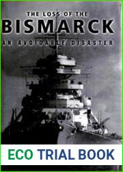 The Loss of the Bismarck