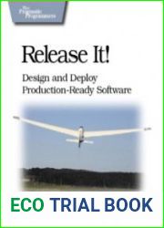 Release It! Design and Deploy Production-Ready Software