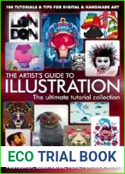 The Artist|s Guide To Illustration - The Ultimate Tutorial Collection