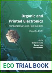 Organic and Printed Electronics Fundamentals and Applications, 2nd Edition