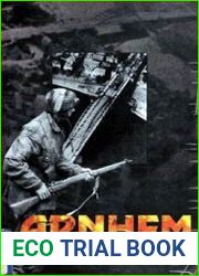 Arnhem Britain’s Infamous Airborne Assault Of WWII