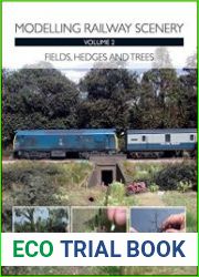 Modelling Railway Scenery Volume 2 Fields, Hedges and Trees
