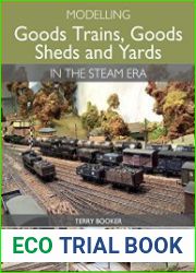 Modelling Goods Trains, Goods Sheds and Yards in the Steam Era