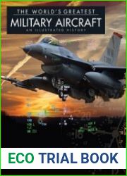 The World|s Greatest Military Aircraft An Illustrated History
