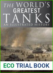 The World|s Greatest Tanks An Illustrated History