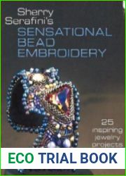 Sensational Bead Embroidery 25 Inspiring Jewelry Projects