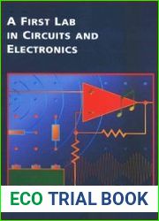 A First Lab in Circuits and Electronics