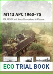 M113 APC 1960-1975 US, ARVN, and Australian variants in Vietnam (Osprey New Vanguard 252)