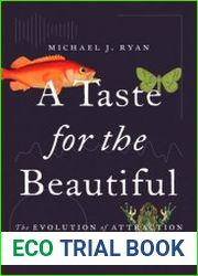 A Taste for the Beautiful The Evolution of Attraction