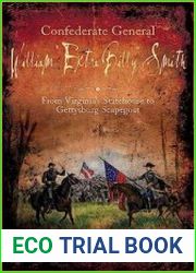 Confederate General William “Extra Billy” Smith From Virginia|s Statehouse to Gettysburg Scapegoat
