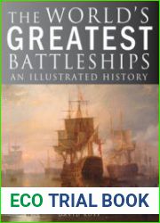 The World’ Greatest Battleships An Illustrated History