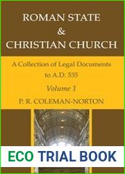 Roman State & Christian Church, Vol. 1 A Collection of Legal Documents to A.D. 535
