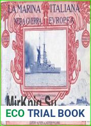 La Marina Italiana Nella Guerra Europea Libro Secondo La Nostra Squadra da Battaglia
