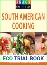 Knack South American Cooking A Step-By-Step Guide To Authentic Dishes Made Easy