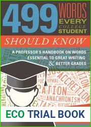 499 Words Every College Student Should Know A Professor|s Handbook on Words Essential to Great Writing and Better Grades