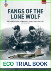 Fangs of the Lone Wolf Chechen Tactics in the Russian-Chechen Wars 1994-2009 (Europe@War Series №23)