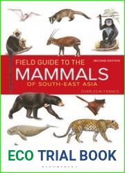Field Guide to the Mammals of South-East Asia, 2nd Edition