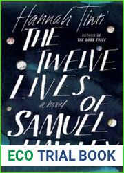 The Twelve Lives of Samuel Hawley A Novel