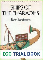 Ships of the Pharaohs 4000 Years of Egyptian Shipbuilding