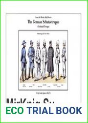 The German Schutzetruppe (Colonial Troops 1889-1914) (R-27) (Moritz Ruhl Series)