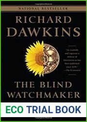 The Blind Watchmaker Why the Evidence of Evolution Reveals a Universe without Design