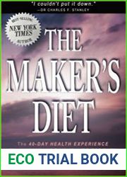The Maker|s Diet The 40-Day Health Experience that will Change Your Life Forever