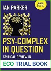 Psy-Complex in Question Critical Review In Psychology, Psychoanalysis And Social Theory