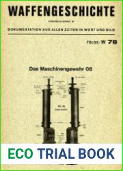 Das Maschinengewehr 08 (Waffengeschichte W78)