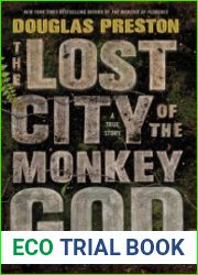 The Lost City of the Monkey God A True Story
