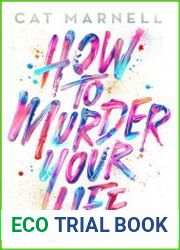 How to Murder Your Life A Memoir