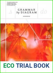 Grammar By Diagram Understanding English Grammar Through Traditional Sentence Diagraming, 2nd Edition