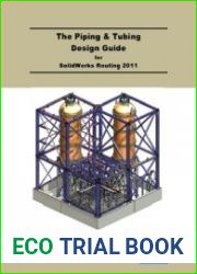 The Piping and Tubing Design Guide for SolidWorks Routing 2011