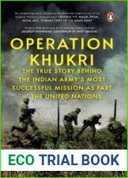 Operation Khukri The True Story behind the Indian Army|s Most Successful Mission as part of the United Nations