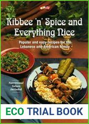 Kibbee |N| Spice and Everything Nice Popular and Easy Recipes for the Lebanese and American Family