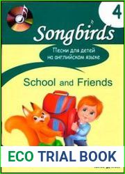 Песни для детей на английском языке. Книга 4. School and Friends. [Songbirds, 2008 г.]