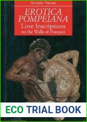 Erotica Pompeiana Love Inscriptions on the Walls of Pompeii