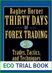Thirty Days of FOREX Trading Trades, Tactics, and Techniques