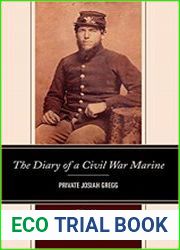 The Diary of a Civil War Marine Private Josiah Gregg