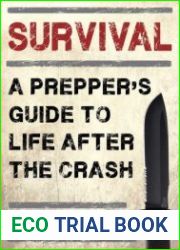 Survival A Prepper|s Guide to Life After the Crash