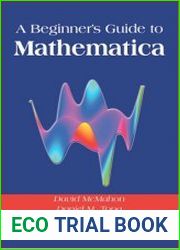 A Beginner’s Guide to Mathematica