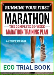 Running Your First Marathon The Complete 20-Week Marathon Training Plan