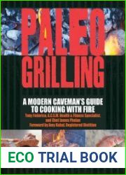 Paleo Grilling A Modern Caveman|s Guide to Cooking with Fire
