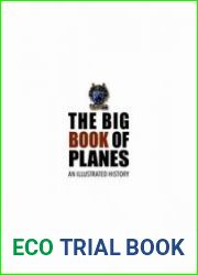 The Big Book of Planes An Illustrated History