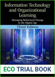 Information Technology and Organizational Learning Managing Behavioral Change in the Digital Age, 3rd Edition