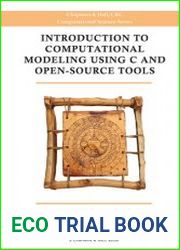 Introduction to Computational Modeling Using C and Open-Source Tools